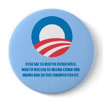 Pro-Obama - MARTIN WALKED SO OBAMA COULD RUN Pinback Buttons