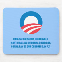 Pro-Obama - MARTIN WALKED SO OBAMA COULD RUN Mouse Pads
