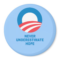 Pro-Obama - NEVER UNDERESTIMATE HOPE Fridge Magnets
