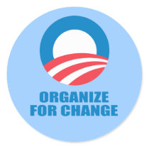 Pro-Obama - ORGANIZE FOR CHANGE Round Sticker