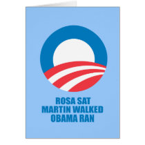 Pro-Obama - ROSA SAT MARTIN WALKED OBAMA RAN Greeting Card