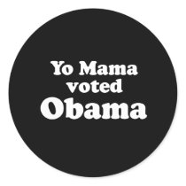 PRO OBAMA: YO MAMA VOTED OBAMA stickers by Politicaltshirts PRO OBAMA: YO MAMA VOTED OBAMA stickers