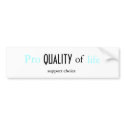 Pro QUALITY of Life bumper stickers