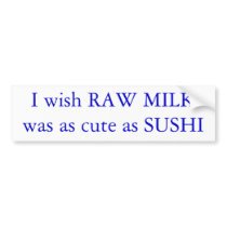 pro-raw milk bumper stickers