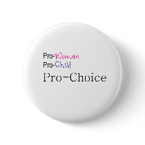 Pro-Woman, Pro-Child, Pro-Choice buttons by vijiis Pro-Woman, Pro-Child, Pro-Choice buttons