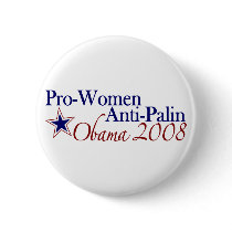Pro Women Anti Palin (Obama 2008) buttons by worldsfair Pro Women Anti Palin (Obama 2008) buttons