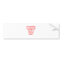 probability bumper sticker