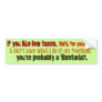 Probably a Libertarian Bumper Sticker