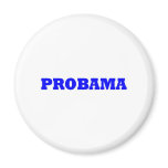 Probama Magnet
