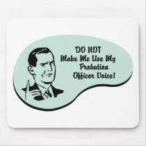 Probation Officer Voice Mouse Pads