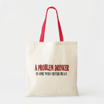 Problem Drinker Bag