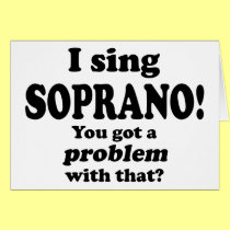 Problem With That Sing Soprano cards
