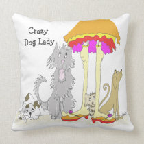 Proceeds to Animal Charity Crazy Dog Lady pillows