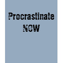 Procrastinate NOW - t-shirt by folkartblonde Procrastinate NOW - t-shirt