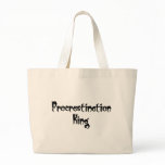 Procrastination King Bag