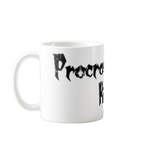 Procrastination King mugs