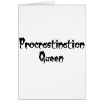 Procrastination Queen cards