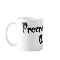 Procrastination Queen mugs