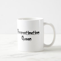 Procrastination Queen Mugs