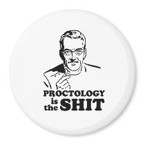 PROCTOLOGY IS THE SHIT magnets