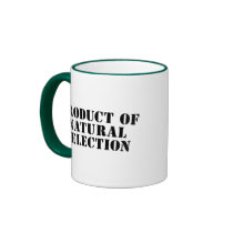 Product Of Natural Selection Coffee Mug