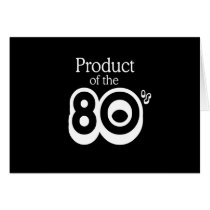 PRODUCT OF THE 80'S T-shirt Greeting Cards
