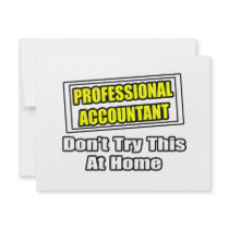 Professional Accountant...Don't Try This At Home invitations