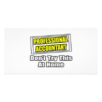 Professional Accountant...Don't Try This At Home Photo Card