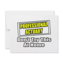 Professional Actuary...Don't Try This At Home invitations