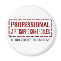 Professional Air Traffic Controller magnets by 1000suns Professional Air Traffic Controller magnets