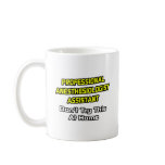Professional Anesthesiologist Assistant .. Joke Coffee Mugs