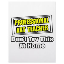 Professional Art Teacher...Don't Try This At Home letterhead