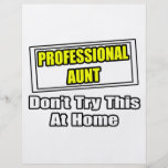 Professional Aunt...Don't Try This At Home Flyers