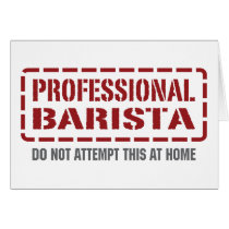 Professional Barista Greeting Card