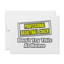 Professional Basketball Coach...Don't Try at Home invitations by basketballcoachgifts Professional Basketball Coach...Don't Try at Home invitations