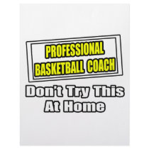 Professional Basketball Coach...Don't Try at Home letterhead by basketballcoachgifts Professional Basketball Coach...Don't Try at Home letterhead