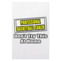 Professional Basketball Coach...Don't Try at Home stationery