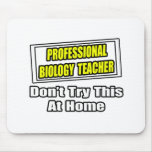 Professional Biology Teacher...Joke Mouse Pad