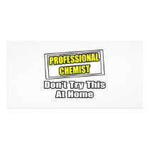 Professional Chemist...Don't Try This At Home photo cards