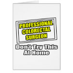 Professional Colorectal Surgeon .. Joke Greeting Cards