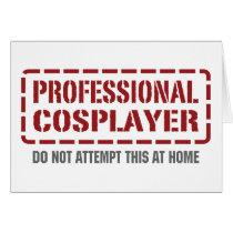 Professional Cosplayer Greeting Card