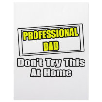 Professional Dad...Don't Try This At Home letterhead by Proud_Dad_Shirts Professional Dad...Don't Try This At Home letterhead