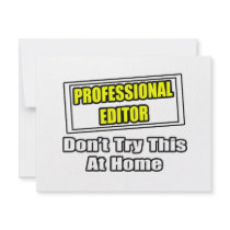 Professional Editor...Don't Try This At Home invitations by Editor_Shirts Professional Editor...Don't Try This At Home invitations
