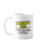 Professional Editor...Don't Try This At Home mugs