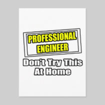 Professional Engineer...Don't Try This At Home Post Card