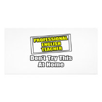 Professional English Teacher...Don't Try At Home photo cards