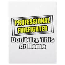 Professional Firefighter...Don't Try At Home letterhead