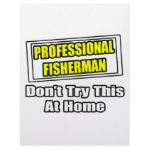 Professional Fisherman...Don't Try At Home letterhead