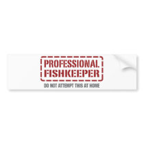 Professional Fishkeeper bumper stickers