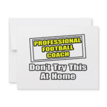 Professional Football Coach.. invitations